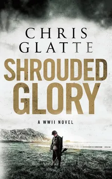 Shrouded Glory - Chris Glatte