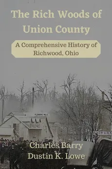 The Rich Woods of Union County - Dustin Lowe