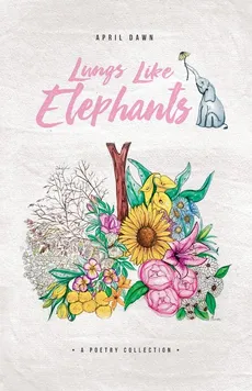 Lungs Like Elephants - April Dawn