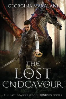 The Lost Endeavour, The Last Dragon Skin Chronicles Book 2 - Georgina Makalani