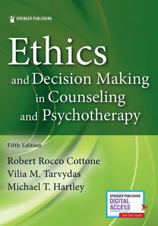 ETHICS AND DECISION-MAKING IN COUNSELING AND PSYCHOTHERAPY 5E - Robert Rocco Cottone