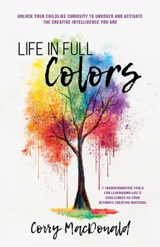 Life In Full Colors - Corry MacDonald