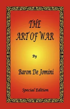 The Art of War by Baron de Jomini - Special Edition - Jomini Antoine Henri De