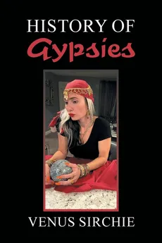 History of Gypsies - Venus Sirchie