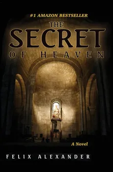 The Secret of Heaven - Felix Alexander
