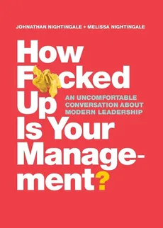 How F*cked Up Is Your Management? - Johnathan Nightingale