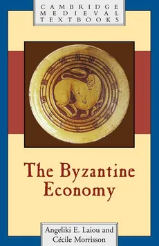 The Byzantine Economy - Angeliki E. Laiou