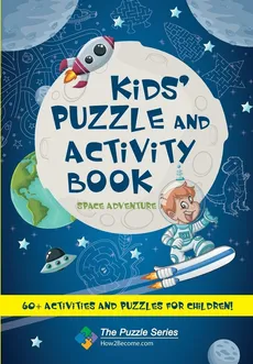 Kids' Puzzle and Activity Book Space & Adventure! - How2Become