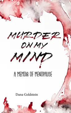 Murder on my Mind - Dana Goldstein