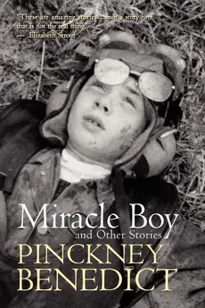 Miracle Boy and Other Stories - Benedict Pinckney