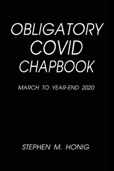 OBLIGATORY COVID CHAPBOOK - Stephen Honig