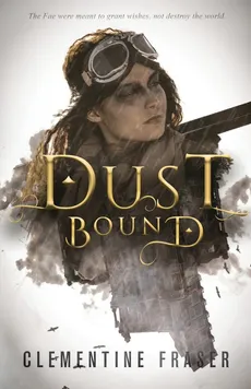 Dust Bound - Clementine Fraser