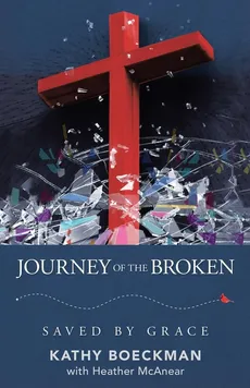 Journey of the Broken - Kathy Boeckman