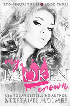 My Broken Crown - Steffanie Holmes