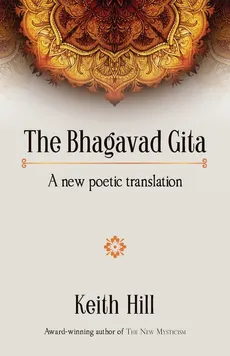 The Bhagavad Gita - Keith Hill