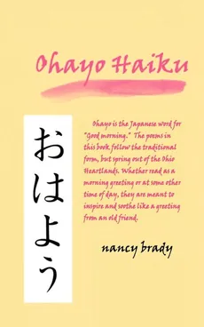 Ohayo Haiku - Nancy Brady