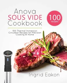 Anova Sous Vide Cookbook - Ingrid Eakon