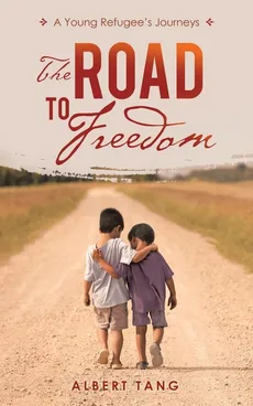 The Road to Freedom - Albert Tang