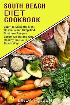 South Beach Diet Cookbook - Linda Jansen