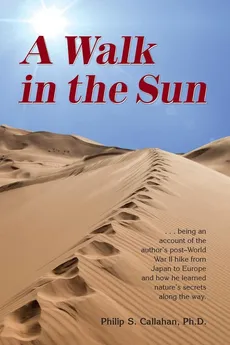 A Walk in the Sun - Philip S. Callahan