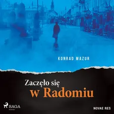 Zaczęło się w Radomiu - Konrad Mazur