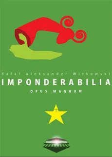 Imponderabilia Opus Magnum - Rafał Aleksander Witkowski