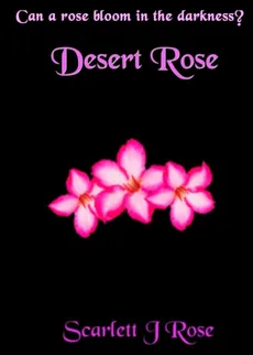 Desert Rose - Scarlett J Rose