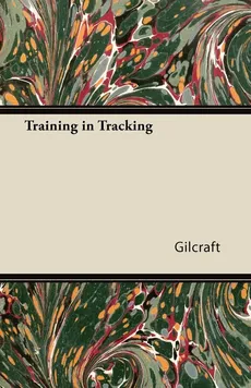 Training in Tracking - Gilcraft
