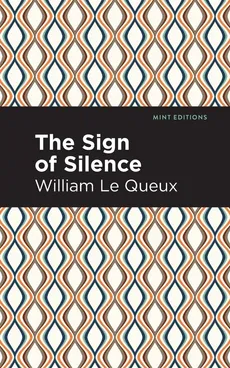 Sign of Silence - William Le Queux