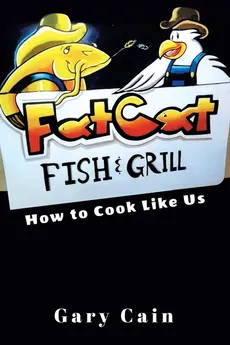 Fat Cat Fish & Grill - Gary Cain