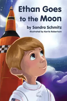 Ethan Goes to the Moon - Sandra Schmitz