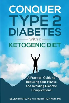 Conquer Type 2 Diabetes with a Ketogenic Diet - Ellen Davis