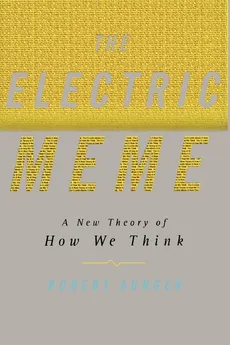 The Electric Meme - Robert Aunger