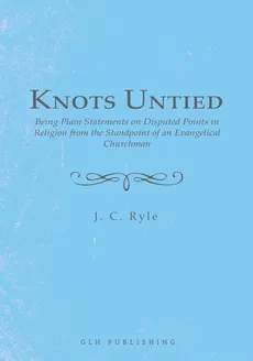 Knots Untied - J. C. Ryle