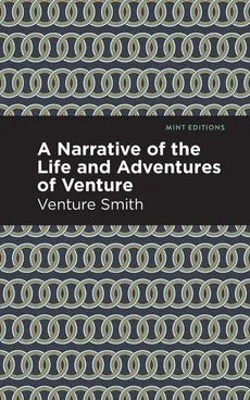 Narrative of the Life and Adventure of Venture - Venture Smith