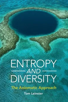 Entropy and Diversity - Tom Leinster