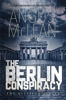 The Berlin Conspiracy - Angus McLean