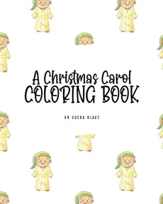 A Christmas Carol Coloring Book for Children (8x10 Coloring Book / Activity Book) - Sheba Blake
