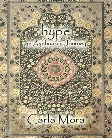 Hype an Ayahuasca Journey - Carla Mora