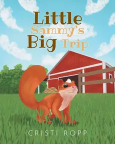 Little Sammy's Big Trip - Cristi Ropp