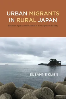 Urban Migrants in Rural Japan - Susanne Klien