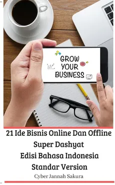 21 Ide Bisnis Online Dan Offline Super Dashyat Edisi Bahasa Indonesia Standar Version - Cyber Jannah Sakura
