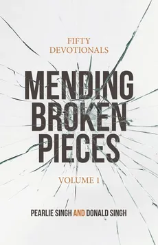 Mending Broken Pieces - Pearlie Singh