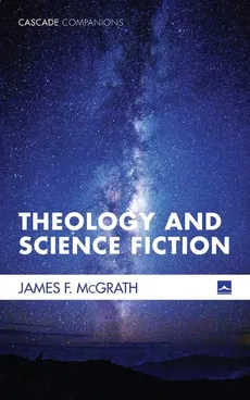 Theology and Science Fiction - James F. McGrath
