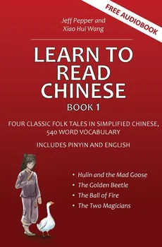 Learn to Read Chinese, Book 1 - Jeff Pepper