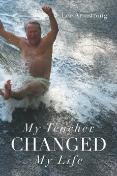 My Teacher Changed My Life - Lee Armstrong