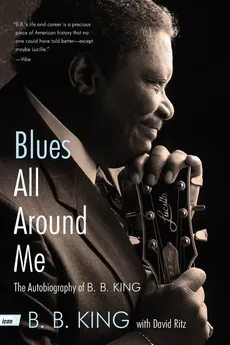 Blues All Around Me - B. B. King