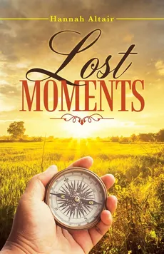 Lost Moments - Hannah Altair