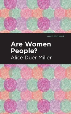 Are Women People? - Alice Duer Miller