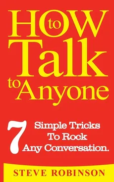 How To Talk To Anyone - Steve Robinson